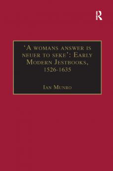'A womans answer is neuer to seke': Early Modern Jestbooks 1526–1635
