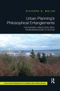 Urban Planning’s Philosophical Entanglements