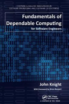 Fundamentals of Dependable Computing for Software Engineers