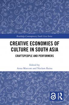 Creative Economies of Culture in South Asia