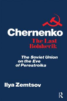 Chernenko the Last Bolshevik