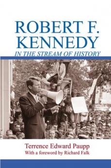 Robert F. Kennedy in the Stream of History
