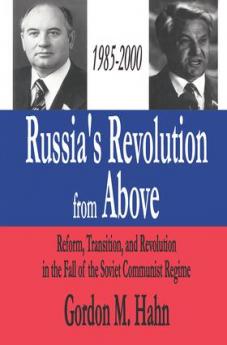 Russia's Revolution from Above 1985-2000