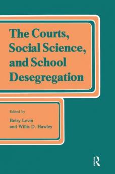 Courts Social Science and School Desegregation