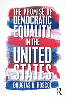 Promise of Democratic Equality in the United States