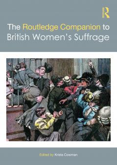 Routledge Companion to British Women’s Suffrage