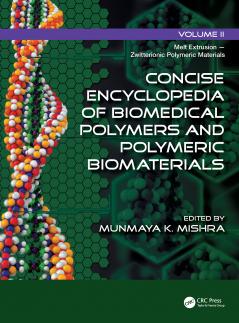 Concise Encyclopedia of Biomedical Polymers and Polymeric Biomaterials