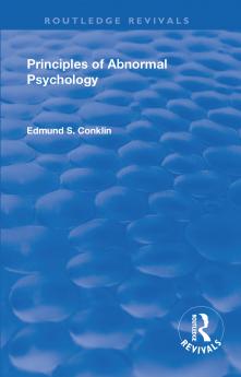 Revival: Principles of Abnormal Psychology (1928)