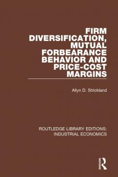 Firm Diversification Mutual Forbearance Behavior and Price-Cost Margins