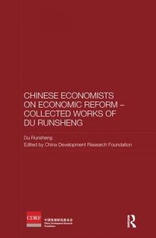 Chinese Economists on Economic Reform - Collected Works of Du Runsheng