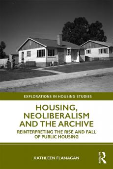 Housing Neoliberalism and the Archive