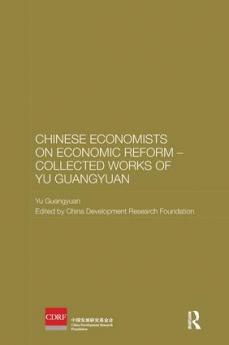 Chinese Economists on Economic Reform – Collected Works of Yu Guangyuan