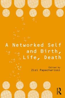 Networked Self and Birth Life Death