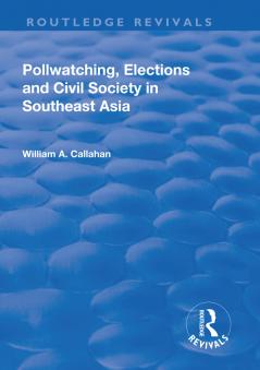 Pollwatching Elections and Civil Society in Southeast Asia