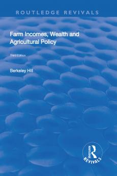 Farm Incomes Wealth and Agricultural Policy