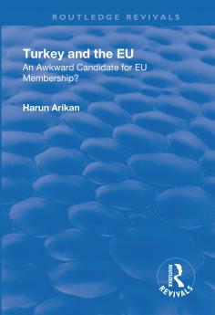 Turkey and the EU: An Awkward Candidate for EU Membership?