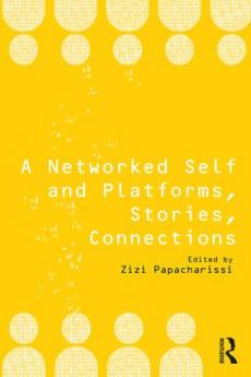 Networked Self and Platforms Stories Connections