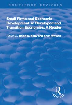 Small Firms and Economic Development in Developed and Transition Economies
