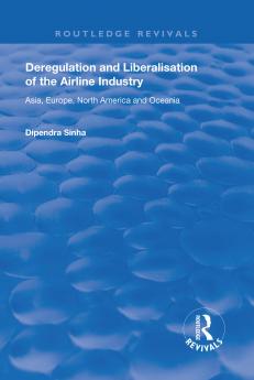 Deregulation and Liberalisation of the Airline Industry