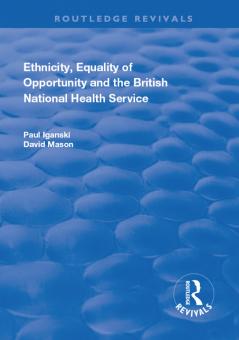Ethnicity Equality of Opportunity and the British National Health Service