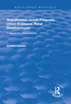 Globalization Urban Progress Urban Problems Rural Disadvantages: Evidence from Mozambique