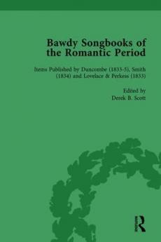 Bawdy Songbooks of the Romantic Period Volume 4