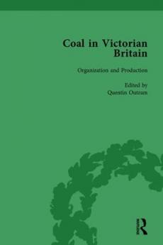 Coal in Victorian Britain Part I Volume 2