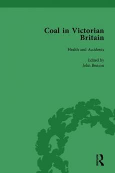 Coal in Victorian Britain Part II Volume 5