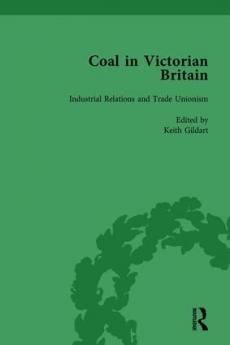 Coal in Victorian Britain Part II Volume 6