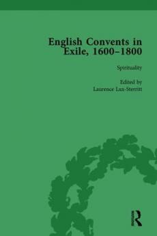 English Convents in Exile 1600-1800 Part I vol 2