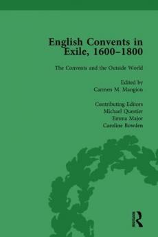 English Convents in Exile 1600-1800 Part II vol 6