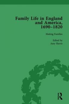 Family Life in England and America 1690–1820 vol 2
