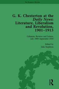 G K Chesterton at the Daily News Part II vol 6