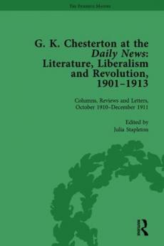 G K Chesterton at the Daily News Part II vol 7