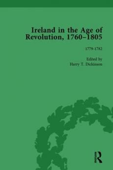 Ireland in the Age of Revolution 1760–1805 Part I Volume 2