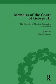 Memoirs of Charlotte Papendiek (1765–1840): Court Musical and Artistic Life in the Time of King George III