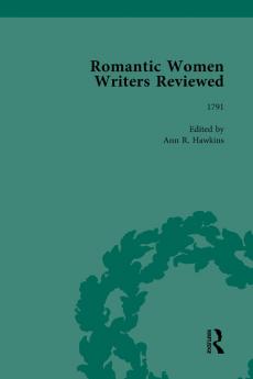 Romantic Women Writers Reviewed Part III vol 8