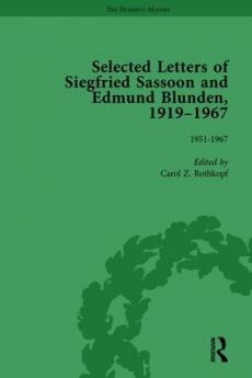 Selected Letters of Siegfried Sassoon and Edmund Blunden 1919�1967 Vol 3