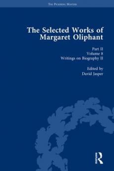 Selected Works of Margaret Oliphant Part II Volume 8