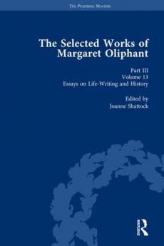 Selected Works of Margaret Oliphant Part III Volume 13