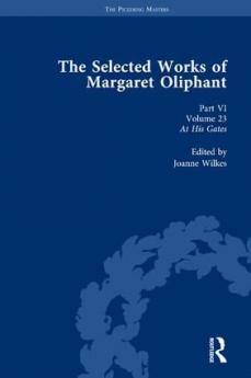 Selected Works of Margaret Oliphant Part VI Volume 23