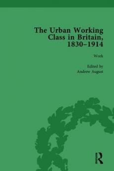 Urban Working Class in Britain 1830–1914 Vol 2