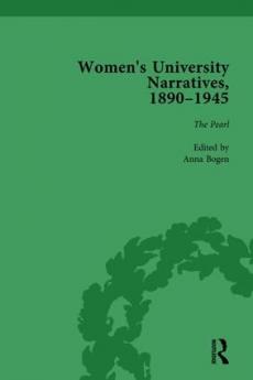 Women's University Narratives 1890-1945 Part I Vol 4