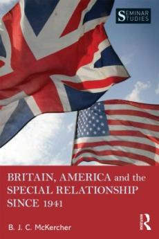 Britain America and the Special Relationship since 1941