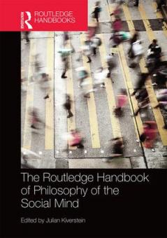 Routledge Handbook of Philosophy of the Social Mind