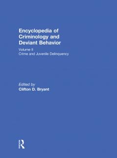 Encyclopedia of Criminology and Deviant Behaviour