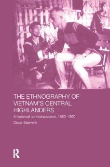 Ethnography of Vietnam's Central Highlanders