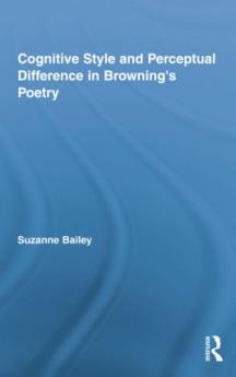 Cognitive Style and Perceptual Difference in Browning's Poetry
