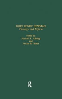 John Henry Newman: Theology &