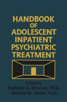 Handbook Of Adolescent Inpatient Psychiatric Treatment